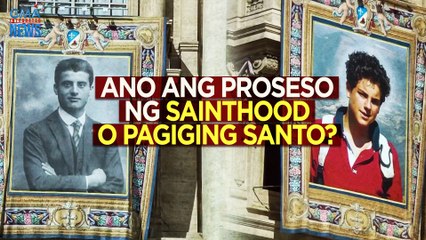 Ano ang proseso ng sainthood o pagiging santo? | Need to Know