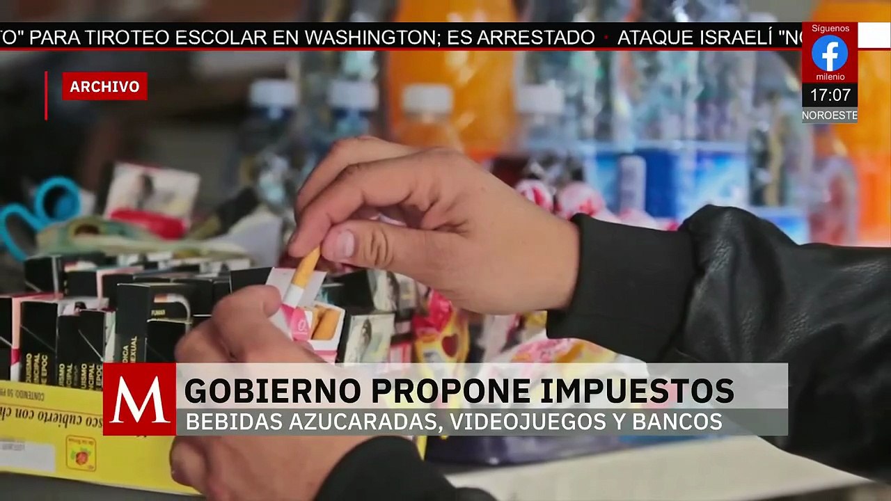 El Paquete Económico 2026 propone colocar impuestos a bebidas azucaradas y videojuegos