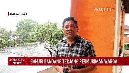 Update Banjir Bandang Terjang Gianyar Bali, Telan Korban Jiwa, Permukiman Rusak & Ternak Warga Hanyu