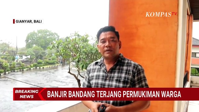 Update Banjir Bandang Terjang Gianyar Bali, Telan Korban Jiwa, Permukiman Rusak & Ternak Warga Hanyu