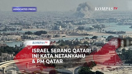 Israel Serang Doha! Ini Kata Netanyahu dan PM Qatar