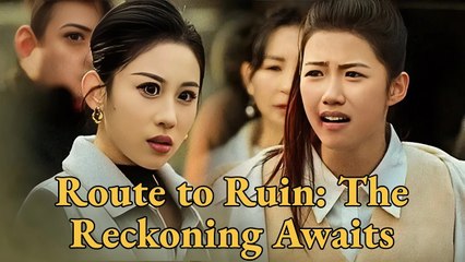 [ HOT MOVIE  ] Route To Ruin- The Reckoning Awaits (Dramabox)