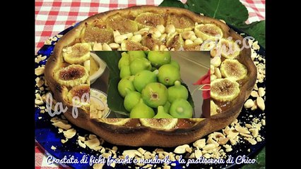 Crostata di fichi e mandorle: un dolce raffinato e saporito