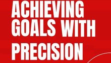 Achieving goals with precisions .