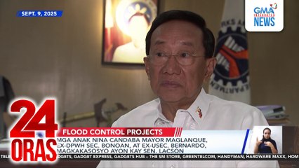 Mga anak nina Candaba Mayor Maglanque, ex-DPWH Sec. Bonoan, at ex-Usec. Bernardo, magkakasosyo ayon kay Sen. Lacson | 24 Oras