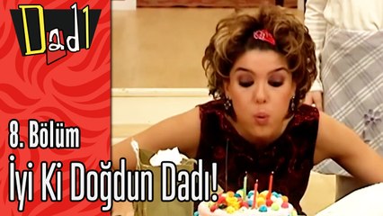 İyi Ki Doğdun Dadı! - Dadı 8.Bölüm Sahneleri
