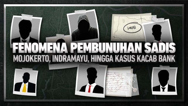 Fenomena Pembvnvhan S4dis, Mojokerto, Indramayu, hingga Kasus Kacab Bank