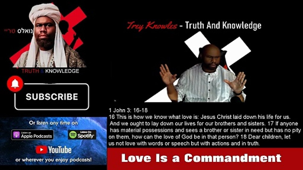 Trey Knowles: Love Is A Commandment - Truth & Knowledge
