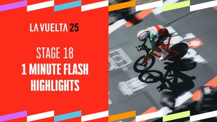 La Vuelta 2025 Stage 18 Highlights in Just 1 Minute 🚴‍♂️
