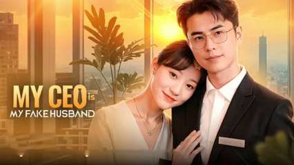 My CEO Is My Fake Husband Chinese Drama