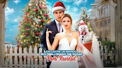 Encontré Un Marido Multimillonario Sin Hogar Para Navidad