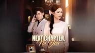 Next Chapter, No You (DUBBED) Full Movie