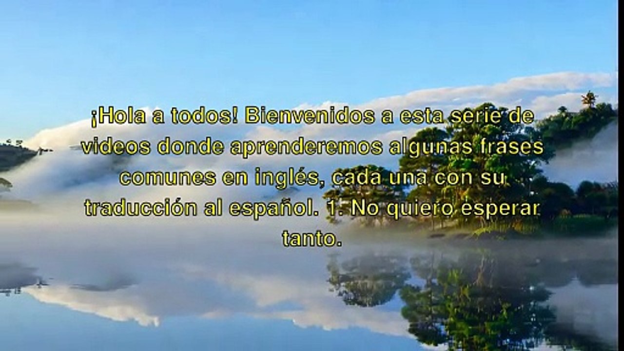 "Frases Comunes en Ingles: Desde 'No quiero esperar tanto' hasta 'Todos quieren conocerte'"