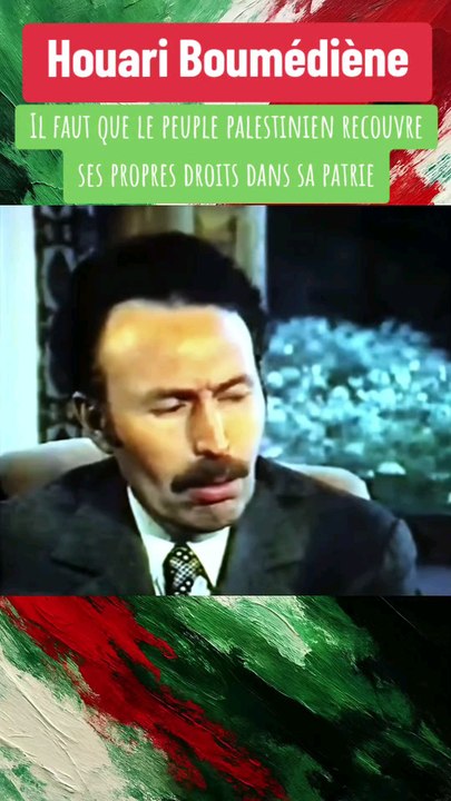 Houari Boumédiène – La Palestine au cœur du combat