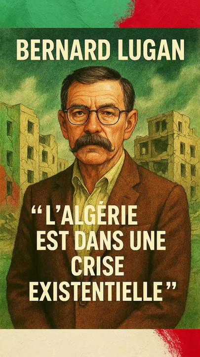 Bernard Lugan : "L’Algérie est dans une crise existentielle"