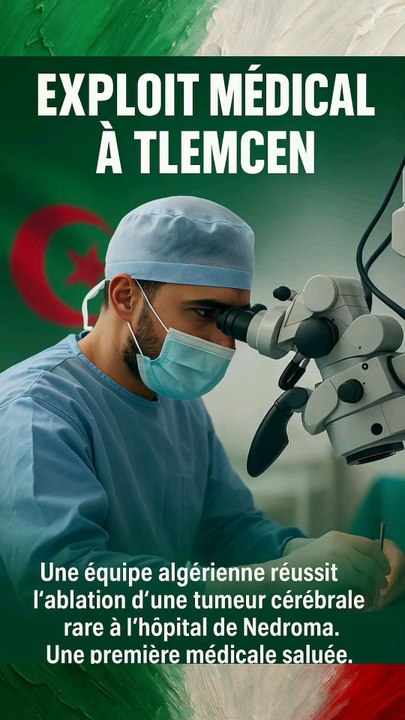Exploit médical à Tlemcen : ablation d’une tumeur cérébrale