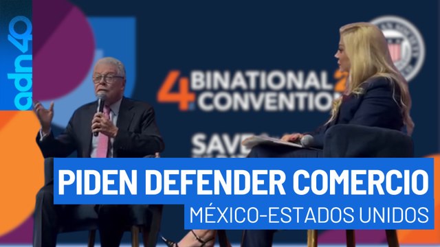 Empresarios piden defender comercio México-Estados Unidos, pues es clave para el desarrollo