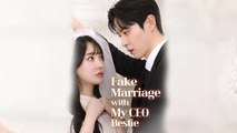 Fake Marriage with My CEO Bestie Chinese Drama