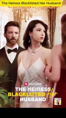 The Heiress Blacklisted Her Husband Full Hd