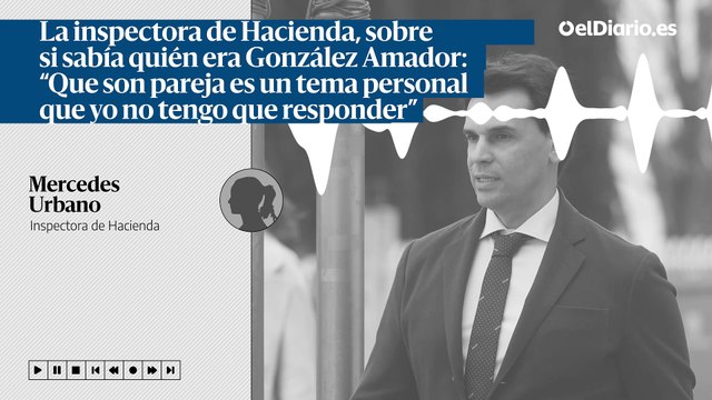 [4] La inspectora de Hacienda en el caso de la pareja de Ayuso, ante la jueza: “Como tenía muchos beneficios hizo facturas falsas”