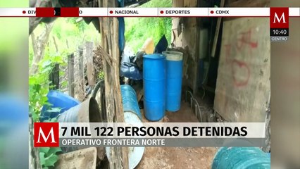 Van 7 mil 122 personas detenidas por ‘Operación Frontera Norte’