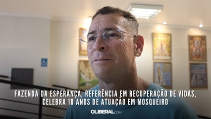 Fazenda da Esperança, referência em recuperação de vidas, celebra 10 anos de atuação em Mosqueiro