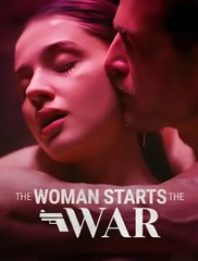 The Woman Starts The War - Full