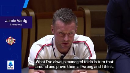 Proving people wrong drew Vardy to Serie A side Cremonese