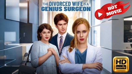 The Divorced Wife Is A Genius Surgeon Hd - Shortfilms Hot