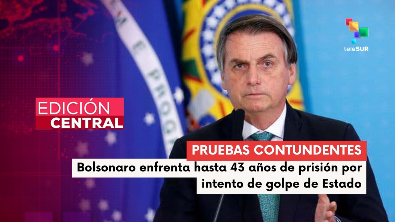 Justicia brasileña avanza con pruebas contundentes para condenar a Bolsonaro