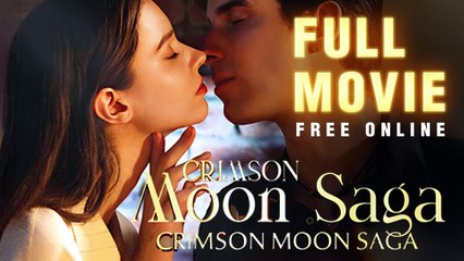Crimson Moon Saga - Full Movie