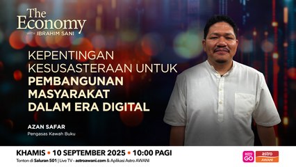 The Economy with Ibrahim Sani: Kepentingannya dalam pembangunan masyarakat dalam era AI/Teknologi