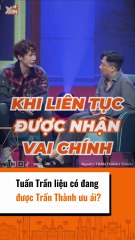 Tuấn Trần liệu có đang được Trần Thành ưu ái