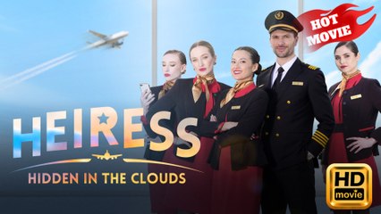 Heiress Hidden in the Clouds Full Movie HD - Drama ShortFilms hot