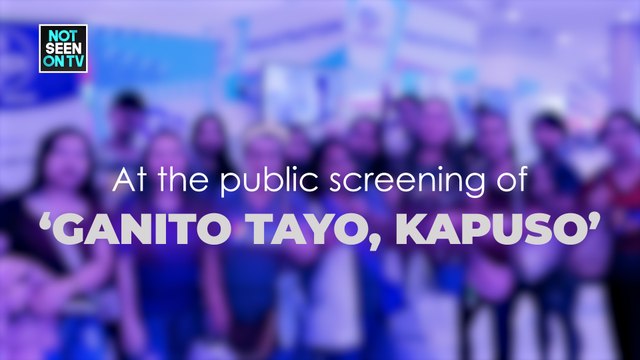 NSOTV: At the public screening of 'Ganito Tayo, Kapuso'