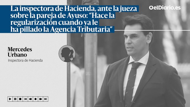 [1] La inspectora de Hacienda en el caso de la pareja de Ayuso, ante la jueza: “Como tenía muchos beneficios hizo facturas falsas”