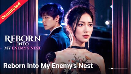 Reborn Into My Enemy's Nest - Full Movie