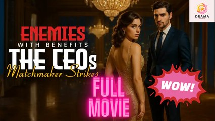 Enemies With Benefits: The Ceo's Matchmaker Strikes