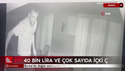Bursa’da düğün salonunda film gibi hırsızlık