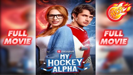 My Hockey Alpha (Reelshort) Full Movie