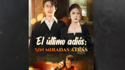 El último adiós Sin miradas atrás en Español