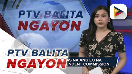 PBBM, inilabas na ng EO na bubuo sa independent commission