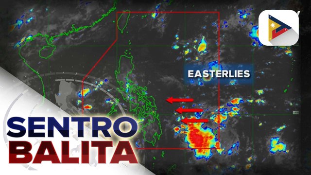 Easterlies, nakaaapekto sa malaking bahagi ng bansa; cloud cluster malapit sa Mindanao, binantayan ayon sa PAGASA