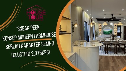 'Sneak Peek' Konsep MODERN FARMHOUSE Serlah Karakter Semi-D (Cluster) 2,075kps!