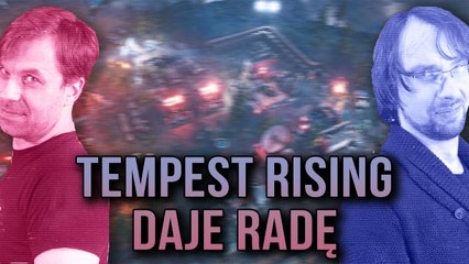 Tempest Rising przywraca wspomnienia!  Pecetowe Dziady #13