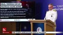 MSB: İsrail’in saldırısına karşı Katar’ın yanındayız