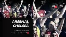 Arsenal - Chelsea (24/1/2016) | Trailer trên K+1 HD