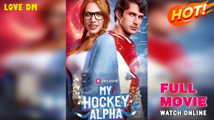My Hockey Alpha - Full HD Movie [English Sub] | Watch Till The End