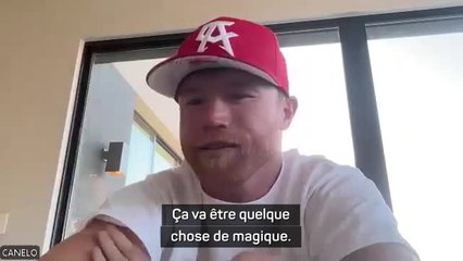 Poids super-moyens - Canelo : "Ça va être quelque chose de magique"