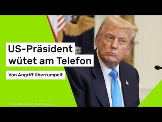 US-Präsident wütet am Telefon - Von Angriff überrumpelt